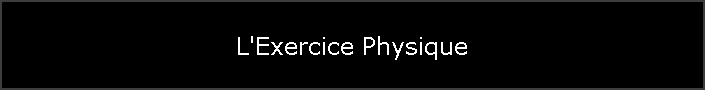 L'Exercice Physique
