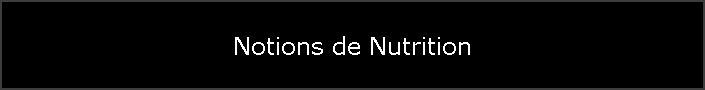 Notions de Nutrition