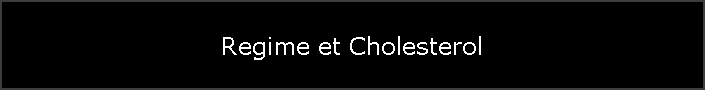 Regime et Cholesterol