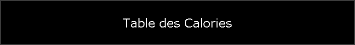 Table des Calories
